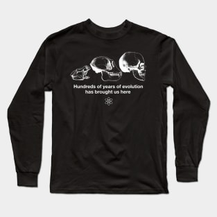 "Hundreds of years of Evolution" Funny Science Joke Shirt Long Sleeve T-Shirt